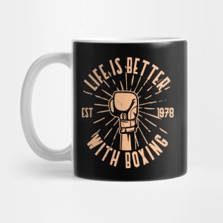 Life is better with boxing Mug